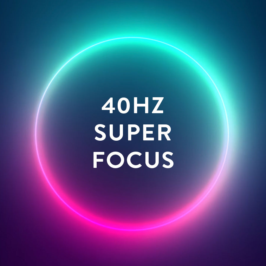 40Hz Super Focus
