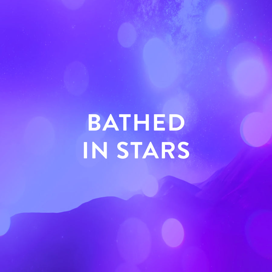 Bathed in Stars